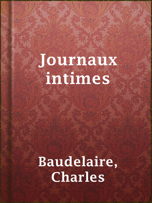 Title details for Journaux intimes by Charles Baudelaire - Available